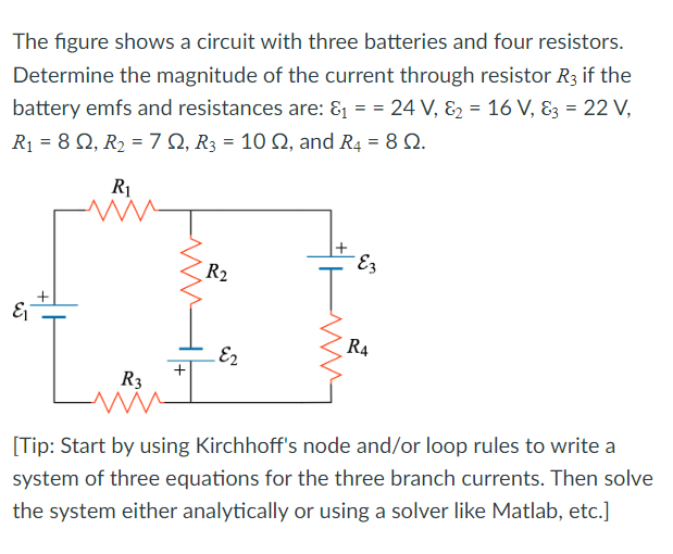 Solved The figure shows a circuit with three batteries and | Chegg.com