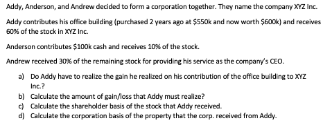 Solved Addy, Anderson, and Andrew decided to form a | Chegg.com