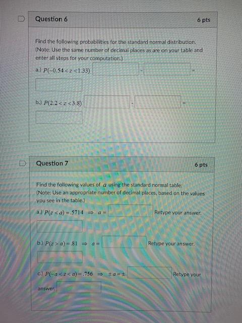Solved Question 6 6 pts Find the following probabilities for | Chegg.com
