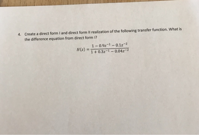Solved Create a direct form I and direct form II realization | Chegg.com