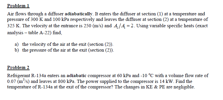 Solved Problem 1 Air flows through a diffuser adiabatically. | Chegg.com