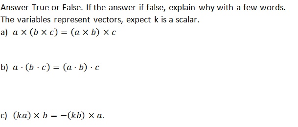 Solved Answer True or False. If the answer if false, explain | Chegg.com