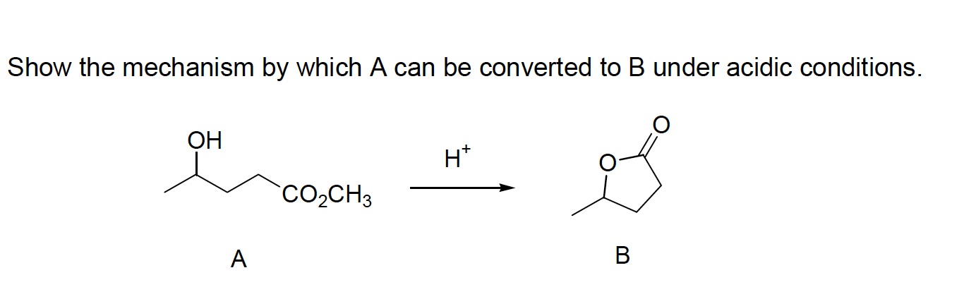 Solved Show The Mechanism By Which A Can Be Converted To B | Chegg.com