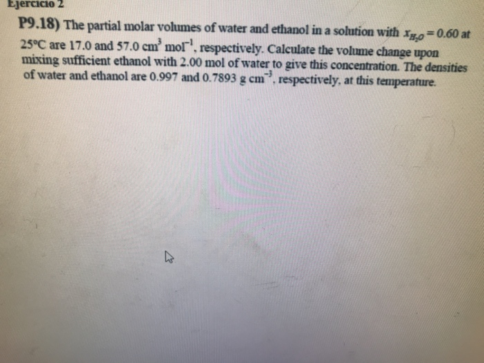 Solved Ejercicio 2 P9.18) The partial molar volumes of water | Chegg.com