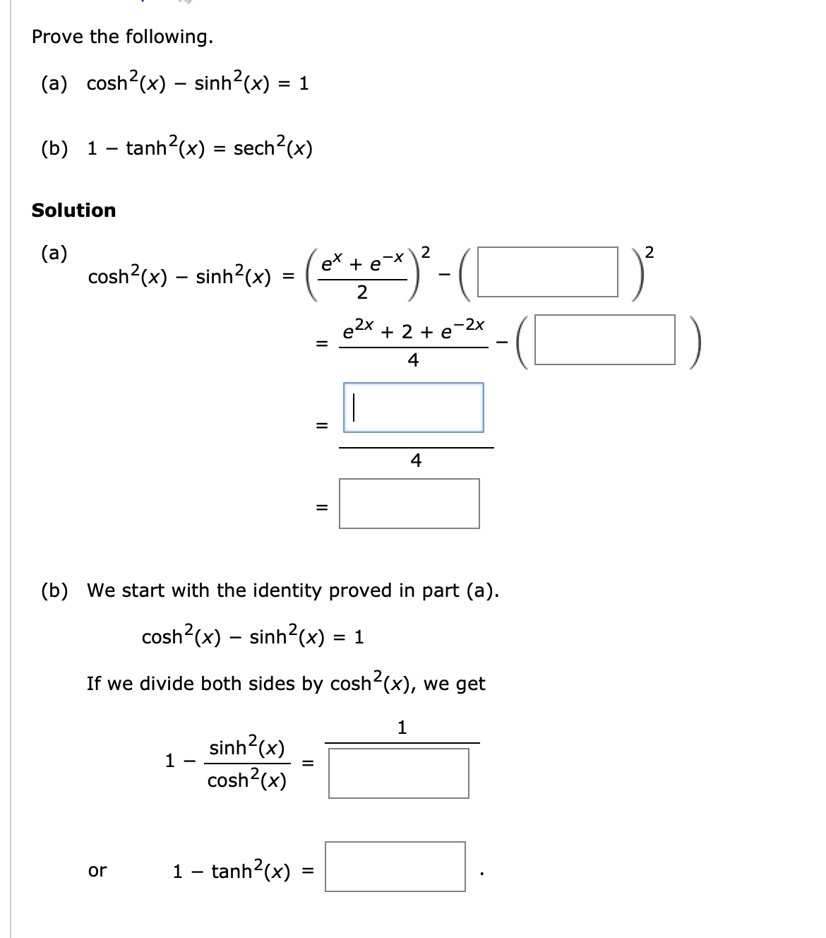 Solved Prove the following. (a) cosh2(x)−sinh2(x)=1 (b) | Chegg.com