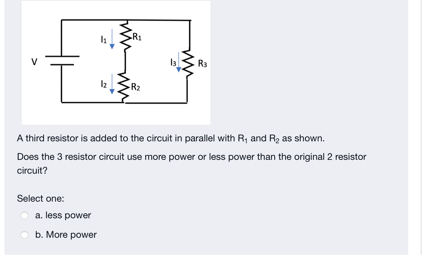 Solved 11 R1 13 R3 12 } R2 A third resistor is added to the | Chegg.com