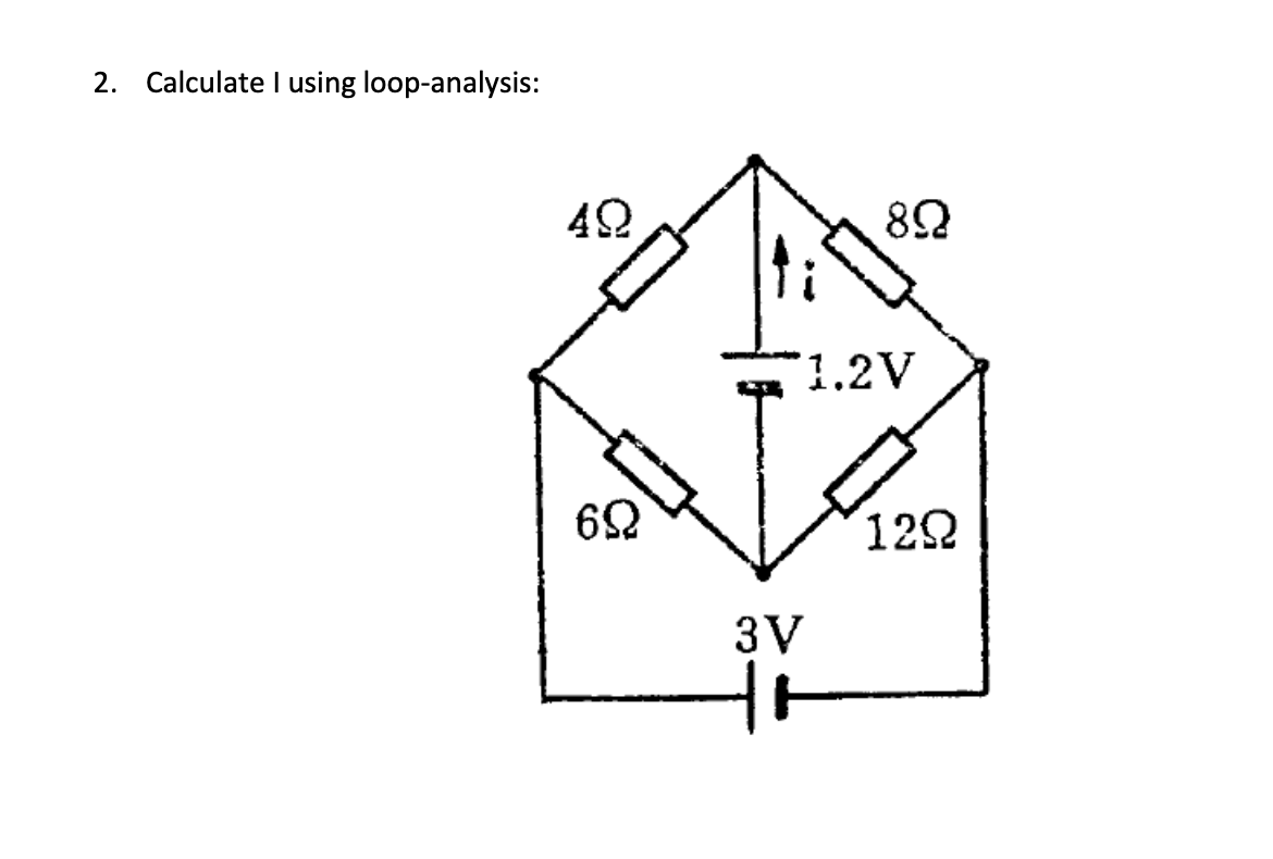 Solved 2. Calculate I using loop-analysis: | Chegg.com