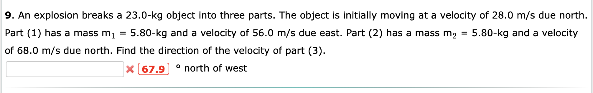 Solved 9. An Explosion Breaks A 23.0−kg Object Into Three | Chegg.com