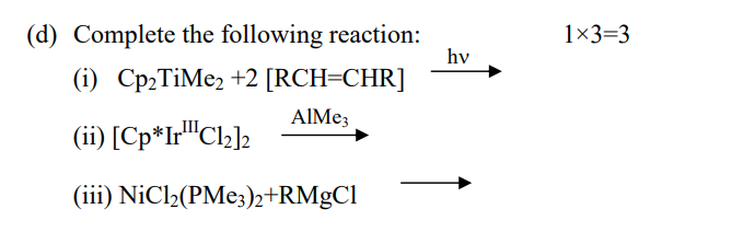 Solved 1x3=3 hv (d) Complete the following reaction: (i) | Chegg.com