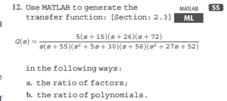 Solved SS 12. Use MATLAB to generate the transfer function: | Chegg.com