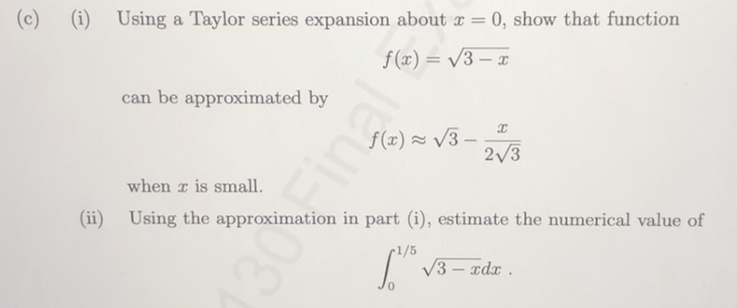 Solved (c) (i) Using a Taylor series expansion about x = 0, | Chegg.com