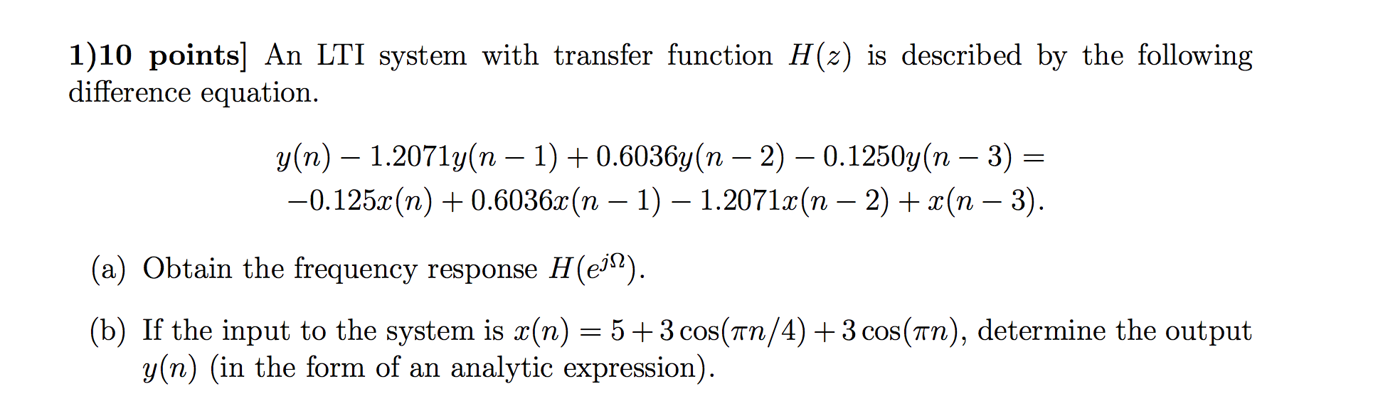 Solved 1)10 points] An LTI system with transfer function | Chegg.com