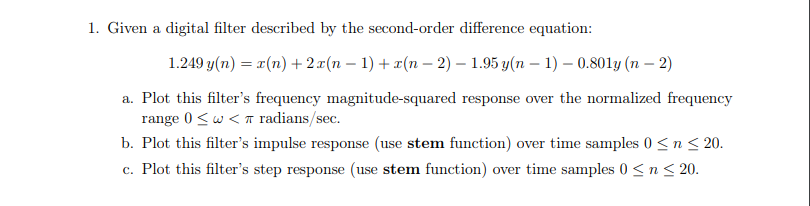 Solved 1. Given a digital filter described by the | Chegg.com