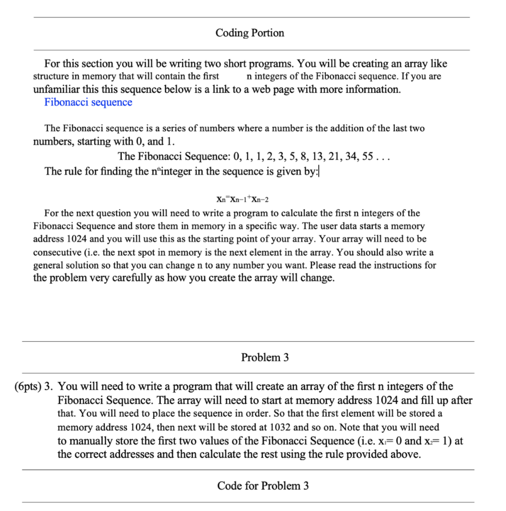 Coding Portion For this section you will be writing two short programs. You will be creating an array like structure in memor