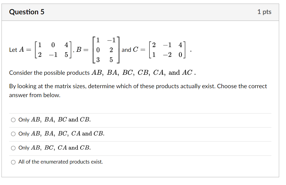 Solved Let A=[120−145],B=⎣⎡103−125⎦⎤ And C=[21−1−240]. | Chegg.com