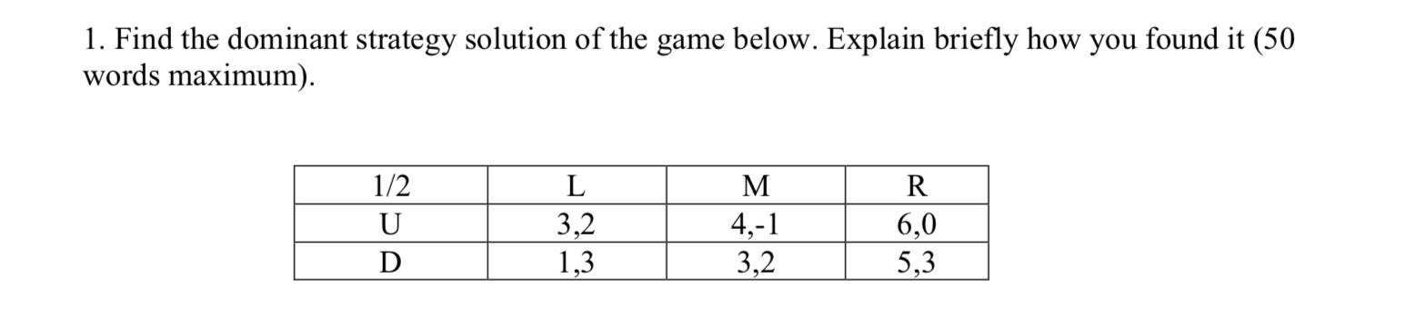 Solved 1. Find the dominant strategy solution of the game | Chegg.com