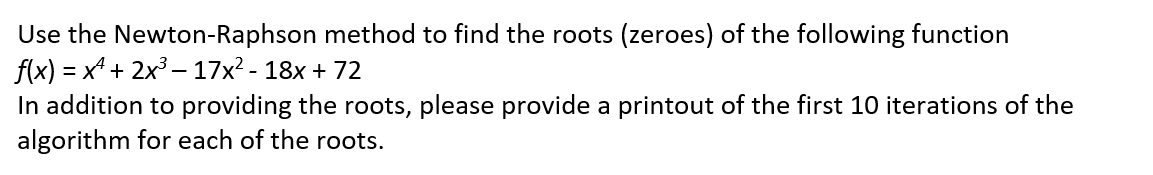 Solved Use the Newton-Raphson method to find the roots | Chegg.com