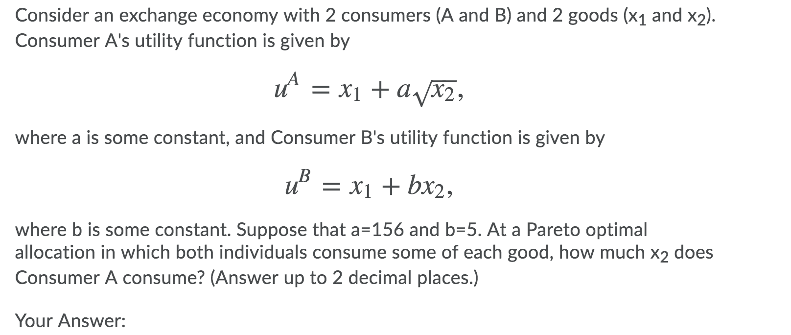 Solved Consider An Exchange Economy With 2 Consumers (A And | Chegg.com