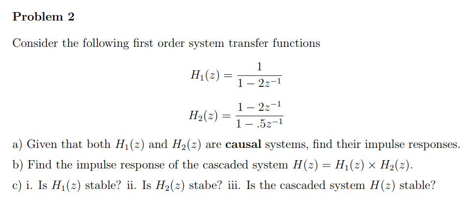 Solved Problem2 Consider the following first order system | Chegg.com