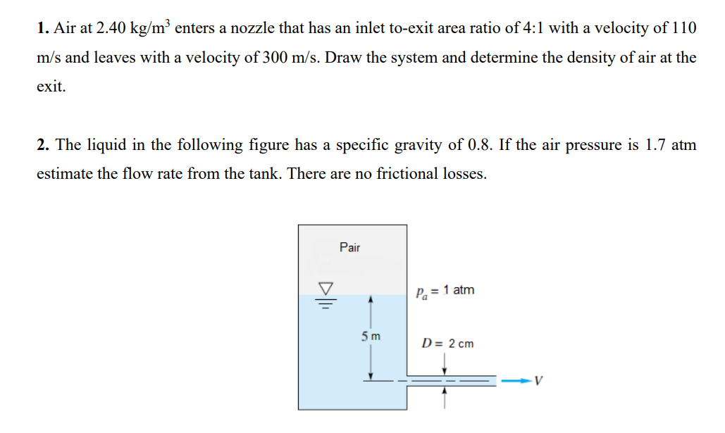 Solved 1. Air at 2.40 kg/m3 enters a nozzle that has an | Chegg.com