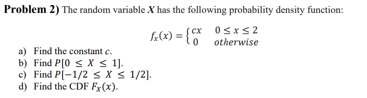 Solved Problem 2) The random variable X has the following | Chegg.com