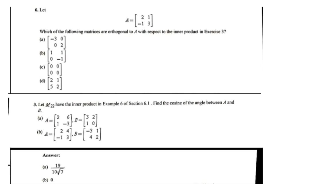 Solved 6. Let Which of the following matrices are orthogonal | Chegg.com