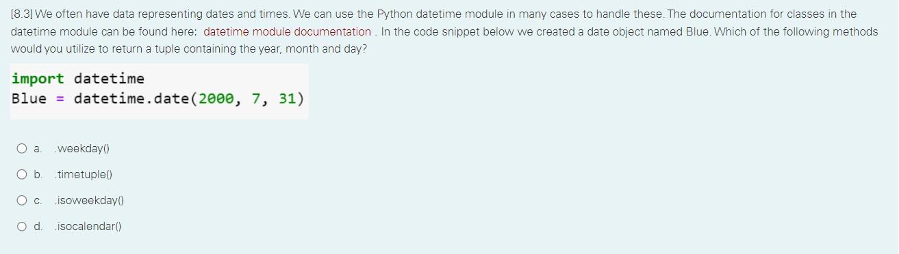 Solved [8.3] We often have data representing dates and | Chegg.com