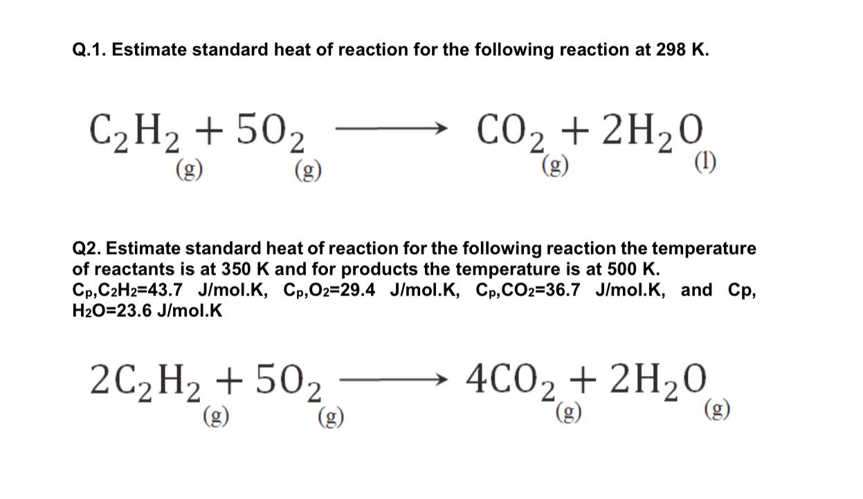 Solved Q.1. Estimate standard heat of reaction for the | Chegg.com