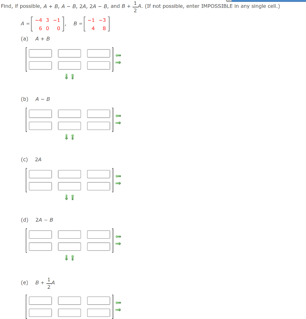 Solved Find, if possible, A + B, A − B, 2A, 2A – B, and B + | Chegg.com
