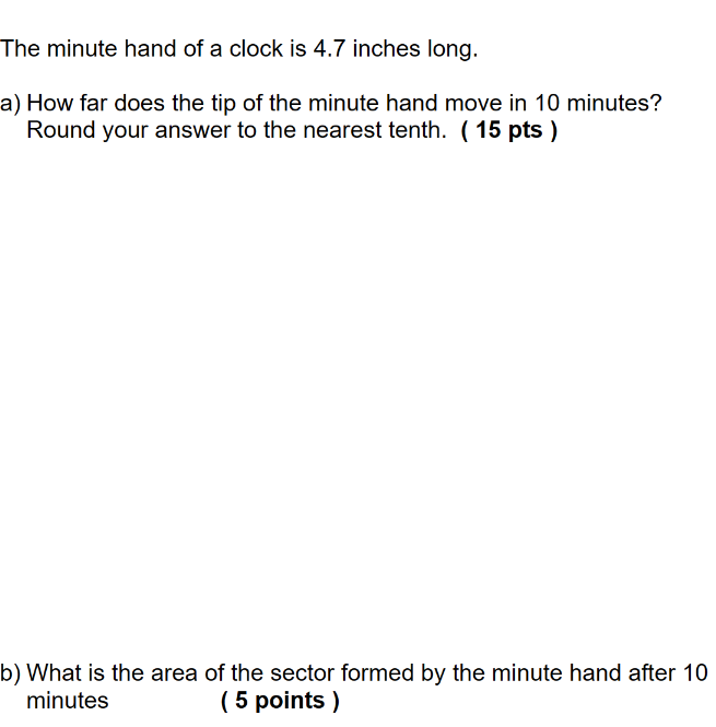 Solved The minute hand of a clock is 4.7 inches long. a) How