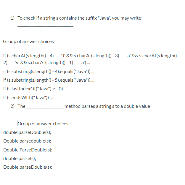 Solved 1) To check if a string s contains the suffix "Java",