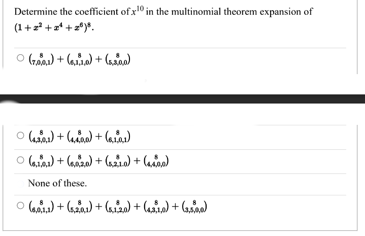 Solved Determine the coefficient of x10 in the multinomial | Chegg.com