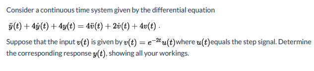 Solved Consider a continuous time system given by the | Chegg.com