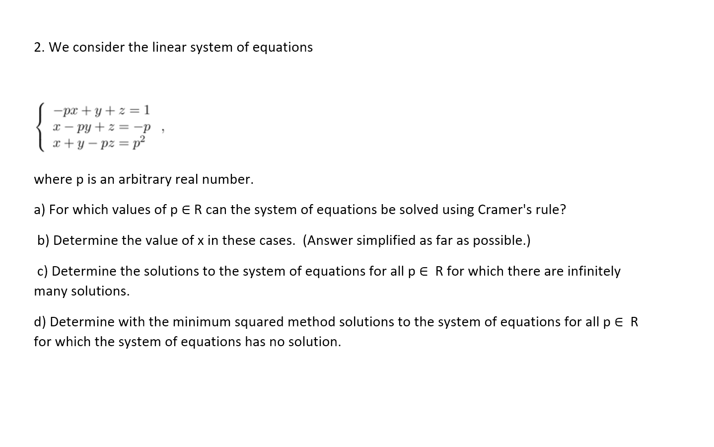 Solved 2 We Consider The Linear System Of Equations Px Chegg Com