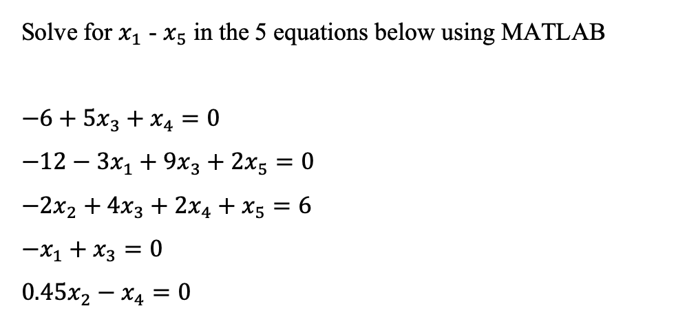 solved-solve-for-x1-x5-in-the-5-equations-below-using-matlab-chegg