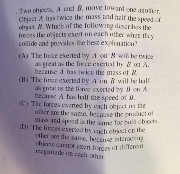 Solved A and B, move toward one another. Object A has twice | Chegg.com