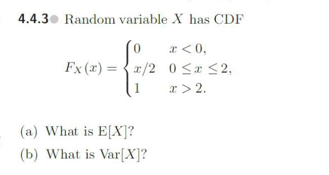 solved-4-4-3-random-variable-x-has-cdf-for