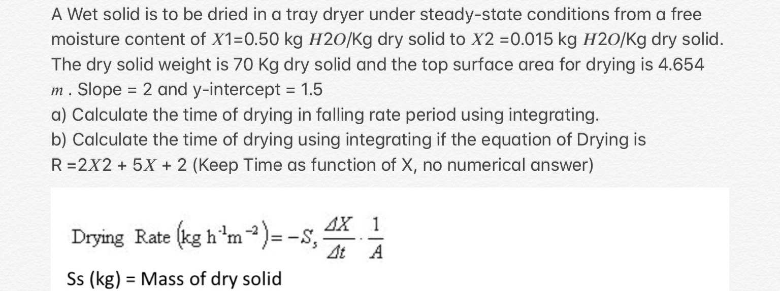 Solved A Wet solid is to be dried in a tray dryer under