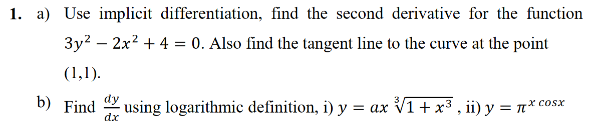 Solved 1. a) Use implicit differentiation, find the second | Chegg.com