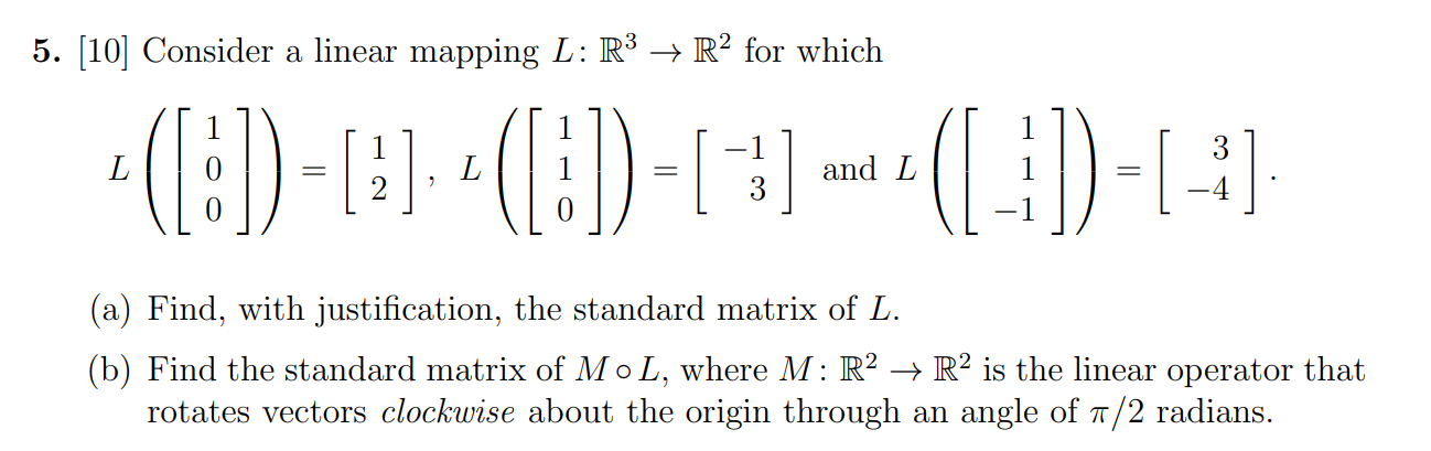 Solved 5. [10] Consider a linear mapping L: R3 → R2 for | Chegg.com