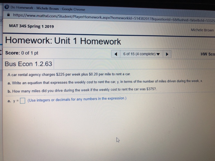Solved A car rental agency charges 225 per week plus .20