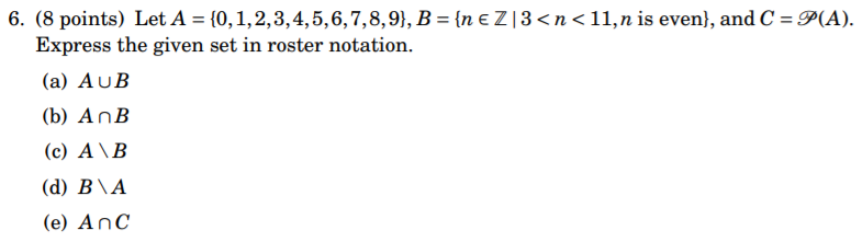 Solved 6. (8 points) Let A = {0,1,2,3,4,5,6,7,8,9), B = {n | Chegg.com