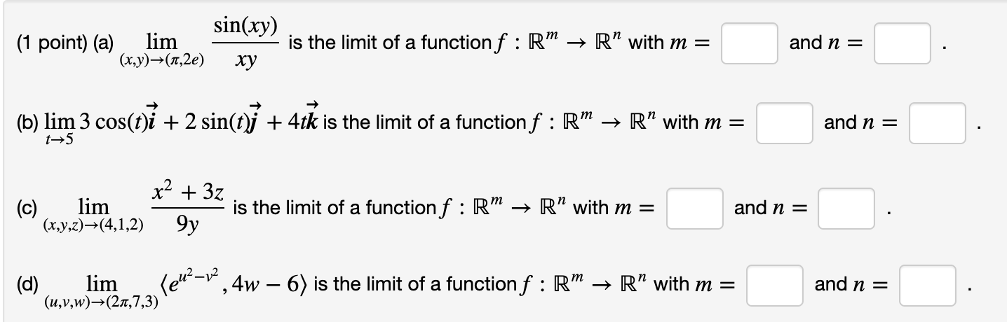 Solved Sin Xy Is The Limit Of A Function F Rm R Wit Chegg Com