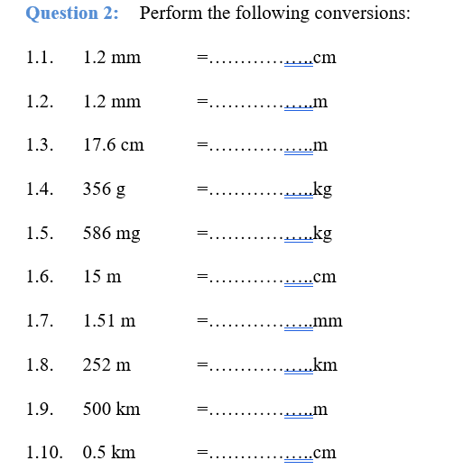 Solved in the from of 1.2mm = 1.2 * 10^1 cm NOT 1.2 mm =