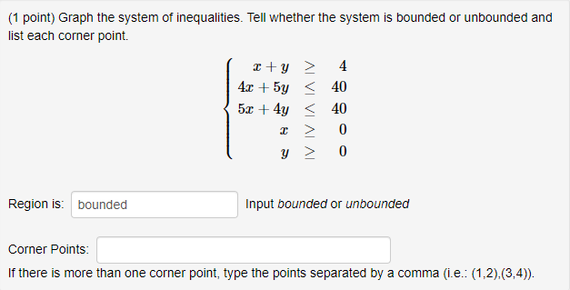 Solved (1 point) Graph the system of inequalities. Tell | Chegg.com