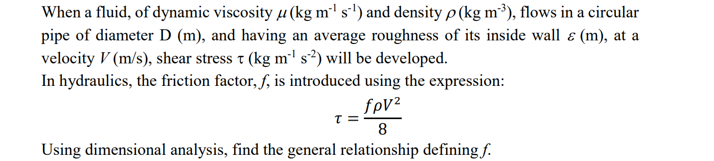 Solved a When a fluid, of dynamic viscosity u (kg m's-1) and | Chegg.com