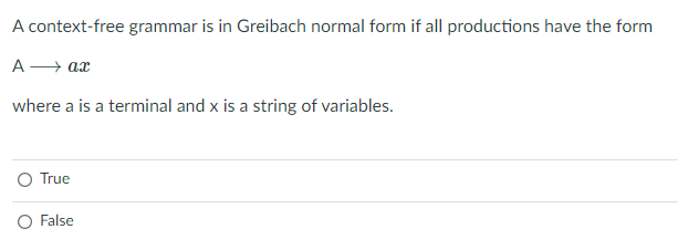 Solved A Context-free Grammar Is In Greibach Normal Form If | Chegg.com