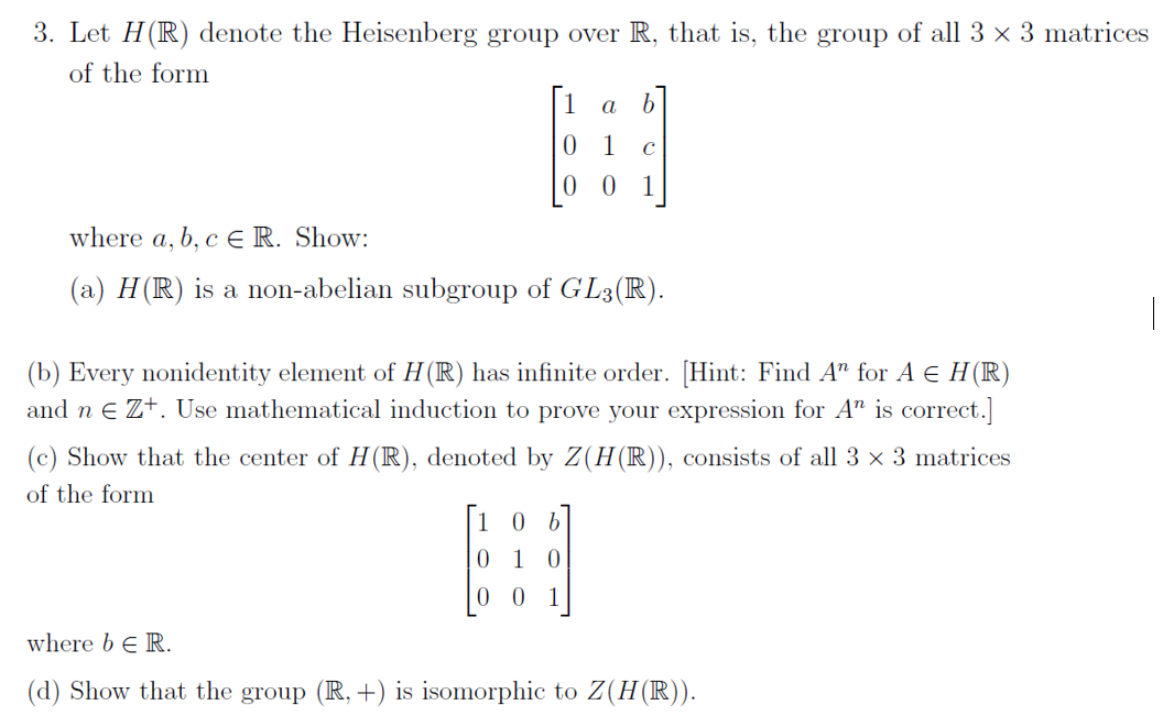 Solved 3 Let H R Denote The Heisenberg Group Over R Th Chegg Com