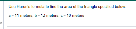 Solved Use Heron's formula to find the area of the triangle | Chegg.com