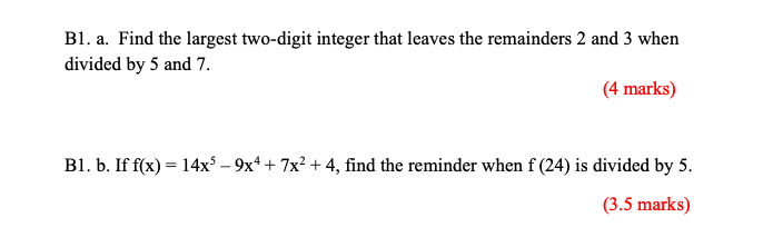 Solved B1. A. Find The Largest Two-digit Integer That Leaves | Chegg.com